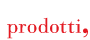 prodotti